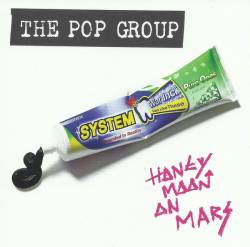 The Pop Group : Honeymoon On Mars